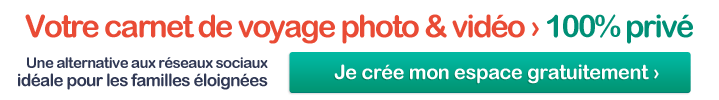 Votre carnet de voyage photo et vidéo 100% privé, cliquez ici