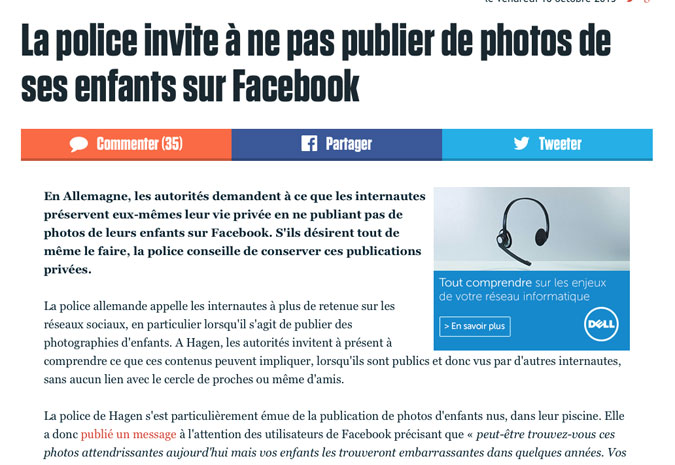 En Allemagne, les autorités demandent à ce que les internautes préservent eux-mêmes leur vie privée en ne publiant pas de photos de leurs enfants sur Facebook. S'ils désirent tout de même le faire, la police conseille de conserver ces publications privées.